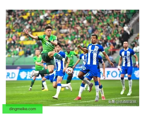 北京对阵山东鲁能强强对话焦点之战谁能掌控中超格局赛季走势关键